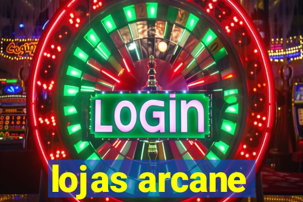 lojas arcane